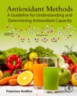 Antioxidant Methods : A Guideline for Understanding and Determining Antioxidant Capacity - Book