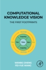 Computational Knowledge Vision : The First Footprints - eBook