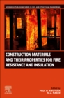 Construction Materials and Their Properties for Fire Resistance and Insulation - Book