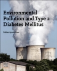 Environmental Pollution and Type 2 Diabetes Mellitus - Book
