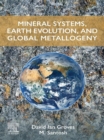Mineral Systems, Earth Evolution, and Global Metallogeny - eBook