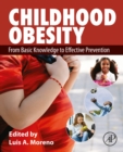 Childhood Obesity : From Basic Knowledge to Effective Prevention - eBook