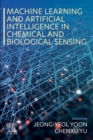 Machine Learning and Artificial Intelligence in Chemical and Biological Sensing - eBook