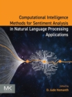 Computational Intelligence Methods for Sentiment Analysis in Natural Language Processing Applications - eBook