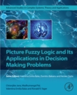 Picture Fuzzy Logic and Its Applications in Decision Making Problems - eBook