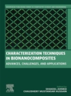 Characterization Techniques in Bionanocomposites : Advances, Challenges, and Applications - eBook