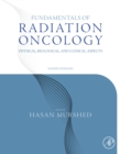 Fundamentals of Radiation Oncology : Physical, Biological, and Clinical Aspects - eBook