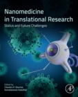 Nanomedicine in Translational Research : Status and Future Challenges - eBook