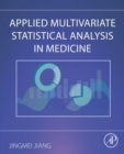 Applied Multivariate Statistical Analysis in Medicine - eBook