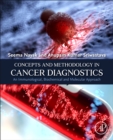 Concepts and Methodology in Cancer Diagnostics : An Immunological, Biochemical and Molecular Approach - Book