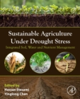 Sustainable Agriculture under Drought Stress : Integrated Soil, Water and Nutrient Management - Book