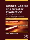 Biscuit, Cookie and Cracker Production : Process, Production and Packaging Equipment - eBook