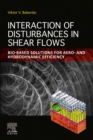 Interaction of Disturbances in Shear Flows : Bio-based Solutions for Aero- and Hydrodynamic Efficiency - eBook