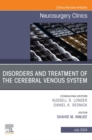 Disorders and Treatment of the Cerebral Venous System, An Issue of Neurosurgery Clinics of North America, E-Book : Disorders and Treatment of the Cerebral Venous System, An Issue of Neurosurgery Clini - eBook