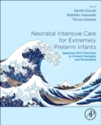 Neonatal Intensive Care for Extremely Preterm Infants : Japanese NICU Practices to Prevent Mortality and Morbidities - Book