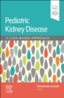 Assadi/Pediatric Kidney Disease : A Case-Based Approach - Book