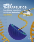 mRNA Therapeutics : Foundations, Innovations, and Clinical Applications - eBook