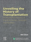 Unveiling the History of Transplantation : An Illustrated Review of the Boundaries, Fantasies and Realities - eBook