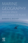 Marine Geography : Ocean Space and Sense of Place - Book