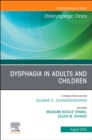Dysphagia in Adults and Children, An Issue of Otolaryngologic Clinics of North America : Volume 57-4 - Book