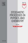 Stochastic Processes in Physics and Chemistry - Book