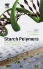 Starch Polymers : From Genetic Engineering to Green Applications - eBook