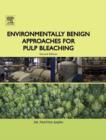 Environmentally Benign Approaches for Pulp Bleaching - eBook