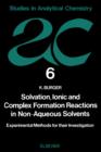 Solvation, Ionic and Complex Formation Reactions in Non-Aqeuous Solvents - eBook