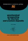 Geochemical Prospecting for Thorium and Uranium Deposits - eBook
