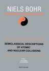 Semiclassical Descriptions of Atomic and Nuclear Collisions - eBook