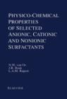 Physico-Chemical Properties of Selected Anionic, Cationic and Nonionic Surfactants - eBook