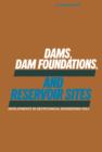 Dams, Dam Foundations, and Reservoir Sites - eBook