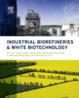 Industrial Biorefineries and White Biotechnology - eBook
