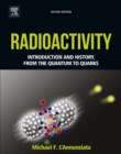 Radioactivity : Introduction and History, From the Quantum to Quarks - eBook