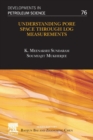 Understanding Pore Space through Log Measurements : Volume 76 - Book