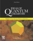 Ideas of Quantum Chemistry : Volume 1: From Quantum Physics to Chemistry - eBook