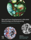 New and Future Developments in Microbial Biotechnology and Bioengineering: Microbial Biofilms : Current Research and Future Trends in Microbial Biofilms - eBook