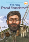 Who Was Ernest Shackleton? - Book
