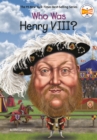 Who Was Henry VIII? - Book
