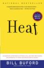 Heat : An Amateur's Adventures as Kitchen Slave, Line Cook, Pasta-Maker, and Apprentice to a Dante-Quoting Butcher in Tuscany - eBook