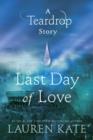 Last Day of Love: A Teardrop Story - eBook