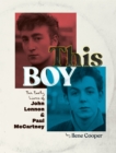 This Boy : The Early Lives of John Lennon & Paul McCartney - Book