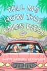 Tell Me How This Ends Well - eBook