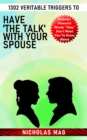 1302 Veritable Triggers to Have 'the Talk' With Your Spouse - eBook