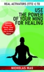 Real Activators (1772 +) to Use the Power of Your Mind for Healing - eBook