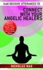 1448 Decisive Utterances to Connect With Your Angelic Healers - eBook