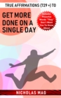 True Affirmations (729 +) to Get More Done on a Single Day - eBook