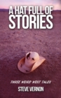 Hat Full of Stories: Three Weird West Tales - eBook