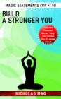 Magic Statements (719 +) to Build a Stronger You - eBook