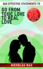 860 Effective Statements to Go from Toxic Love to Real Love - eBook